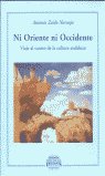 Ni oriente ni occidente, de ZOIDO NARANJO, ANTONIO | portada del libro