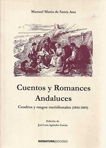 CUENTOS Y ROMANCES ANDALUCES, de SANTA ANA, MANUEL MARIA DE | portada del libro