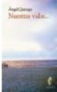 NUESTRAS VIDAS, de QUIROGA ANGEL | portada del libro
