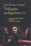 TRILOGIAS INDIGESTAS II, de MORENO ARENAS | portada del libro