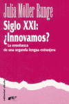 SIGLO XXI INNOVAMOS TE, de MOLLER RUNGE | portada del libro