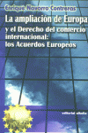 AMPLIACION EUROPA DERECHO COMERCIO INTERNACIONAL ACUERDOS, de NAVARRO CONTRERAS | portada del libro
