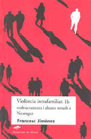Violència intrafamiliar. Els maltractaments i abusos sexuals a Nicaragua, de Jiménez, Francesc | portada del libro