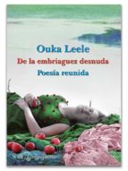 DE LA EMBRIAGUEZ DESNUDA, de OUKA LELE | portada del libro
