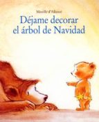 DEJAME DECORAR ARBOL NAVIDAD *, de MIREILLE D ALLANCE | portada del libro