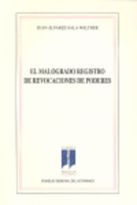 El malogrado registro de revocaciones de poderes, de ALVAREZ-SALA WALTHER | portada del libro