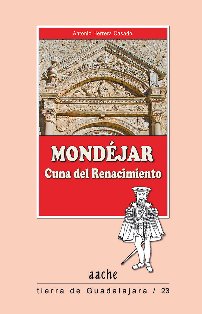 MONDEJAR CUNA DEL RENACIMINTO, de HERRERA CASADO, Antonio | portada del libro