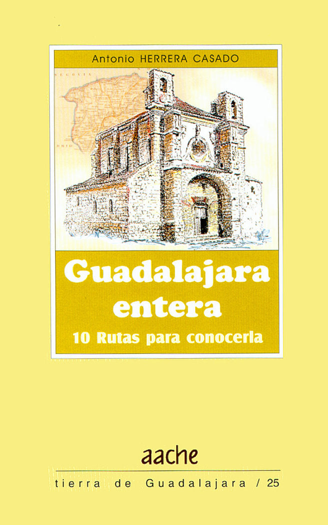 Guadalajara entera, de HERRERA CASADO, Antonio | portada del libro