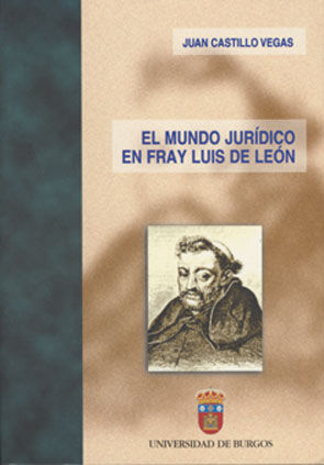 El mundo jurídico en Fray Luis de León, de Castillo Vegas | portada del libro