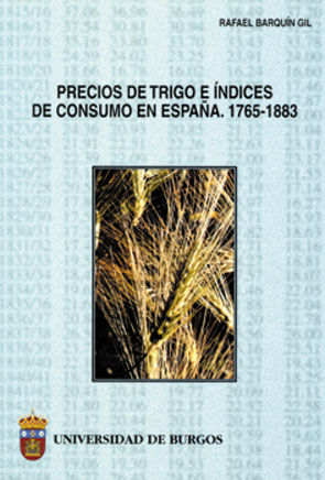 Precios de trigo e índices de consumo en España. 1765-1883, de Barquín Gil | portada del libro
