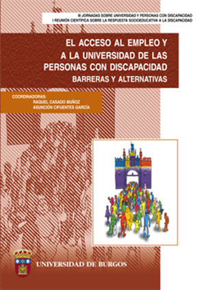 El acceso al empleo y a la Universidad de las personas con discapacidad. Barreras y alternativas, de Varios autores | portada