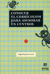 Conocer el currículum para asesorar en centros, de Pérez Ferra, Miguel | portada del libro