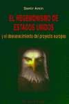 El hegemonismo de Estados Unidos y el desvanecimiento del proyecto europeo, de Amin, Samir | portada del libro