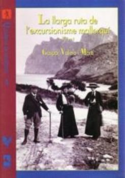 La llarga ruta de l'excursionisme a Mallorca, de Valero, Gaspar | portada del libro