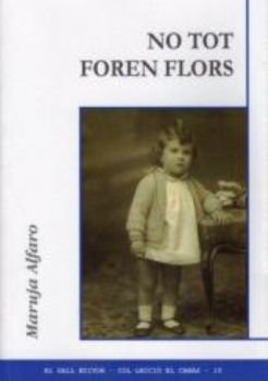 No tot foren flors, de Alfaro, Maruja | portada del libro