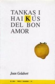 Tankas i haik?s del bon amor, de Gelabert, Joan | portada del libro
