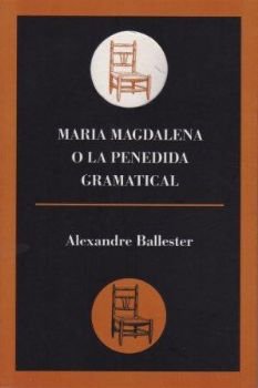 Maria Magdalena o la penedida gramatical, de Ballester, Alexandre | portada del libro