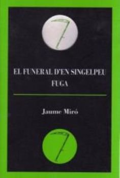 El funeral de singelpeu / fuga, de Mir Adrover, Jaume" | portada del libro