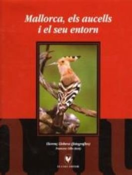 Mallorca, els aucells i el seu entorn., de Llobera, Lloren& x02021 | portada del libro