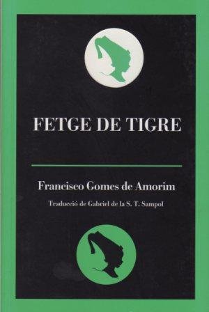 Fetge de tigre, de Gomes de Amorim, Francisco | portada del libro