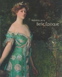 Retratos de la Belle Epoque, de VV. AA | portada del libro