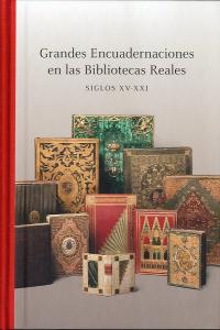 Grandes encuadernaciones en las bibliotecas reales (siglos XV-XXI), de LOPEZ-VIDRIERO, MARIA LUISA | portada del libro