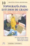 TOPOGRAFIA PARA ESTUDIOS DE GRADO, de SAN JOSE BLASCO | portada del libro