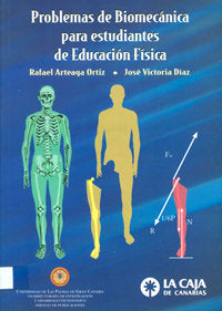PROBLEMAS DE BIOMECANICA PARA ESTUDIANTES DE EDUCACION FISICA, de ARTEAGA ORTIZ | portada del libro