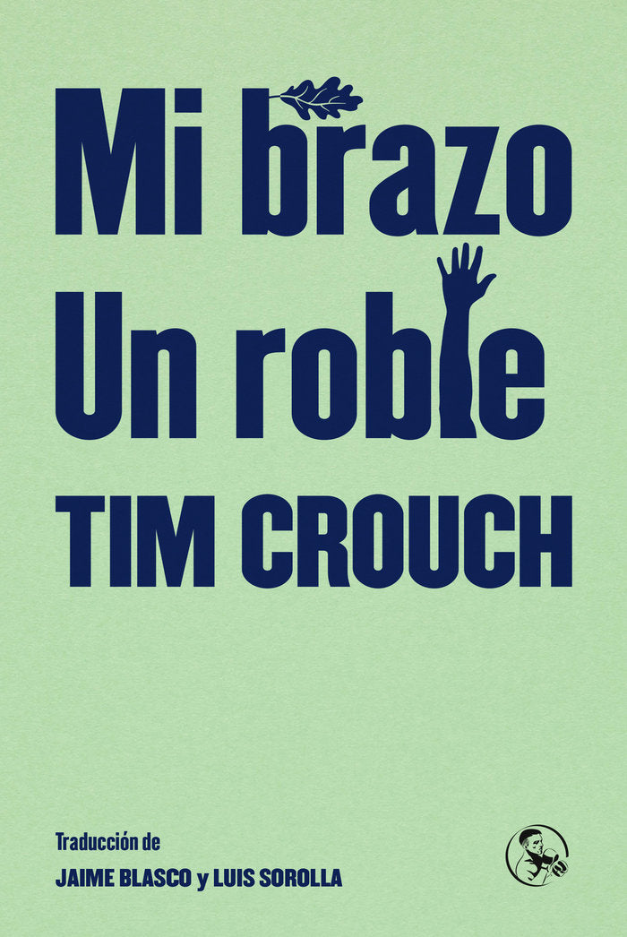Mi brazo / Un roble, de Crouch, Tim | portada del libro