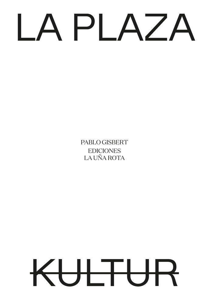 La plaza / Kultur, de Gisbert, Pablo | portada del libro