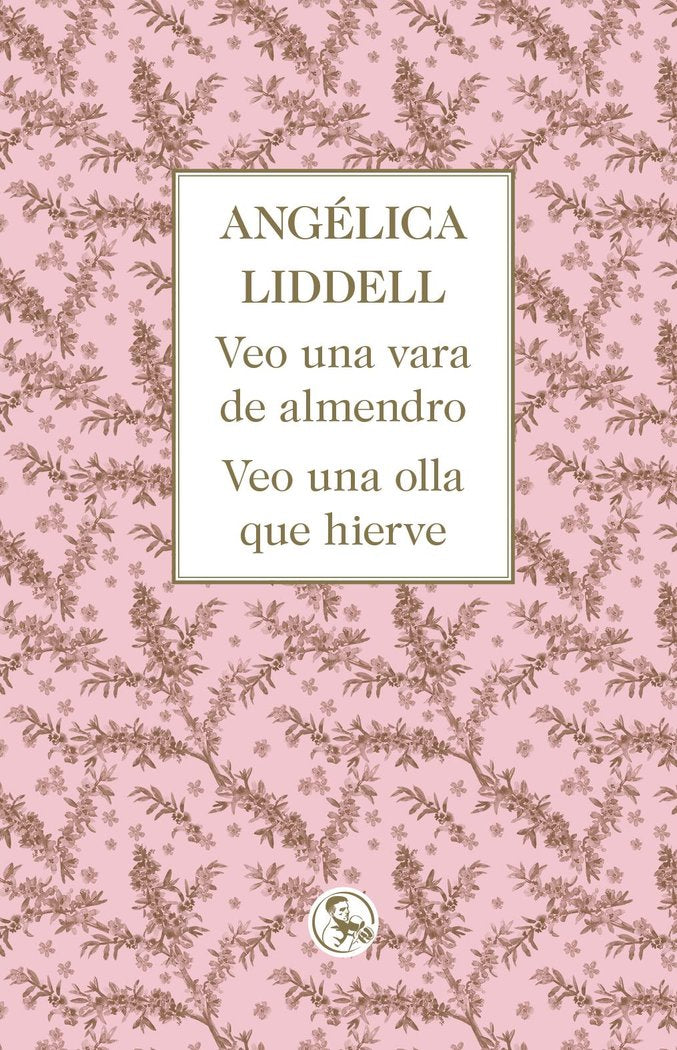 VEO UNA VARA DE ALMENDRO. VEO UNA OLLA QUE HIERVE, de LIDDELL, ANGELICA | portada del libro