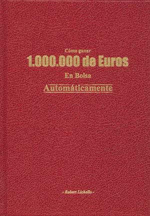 Cómo ganar 1.000.000 de Euros en Bolsa automáticamente, de Robert | portada del libro