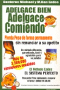 Adelgace bien, adelgace comiendo, de MICHAEL, DOCTORES | portada del libro