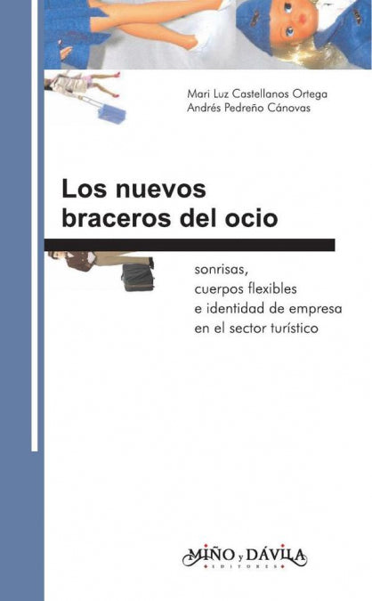 LOS NUEVOS BRACEROS DEL OCIO, de CASTELLANOS ORTEGA, MARI LUZ | portada del libro