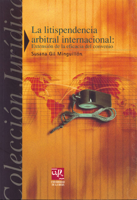La litispendencia arbitral internacional, de Gil Minguillón | portada del libro