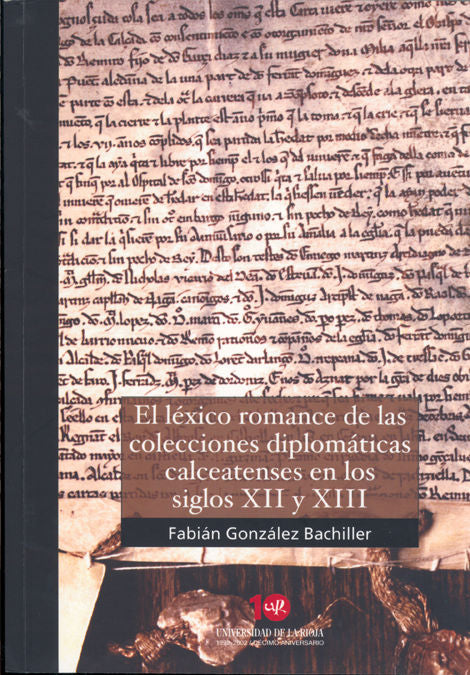 El léxico romance de las colecciones diplomáticas calceatenses en los siglos XII y XIII, de González Bachiller | portada del 