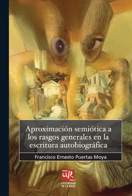 Aproximación semiótica a los rasgos generales de la escritura autobiográfica, de Puertas Moya | portada del libro