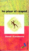 No pisar el cesped, de Costero Vera, José | portada del libro