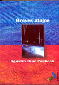 Breves atajos, de Díaz Pacheco, Agustín | portada del libro