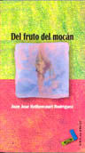 Del fruto del mocán, de Bethencourt Rodríguez, Juan José | portada del libro