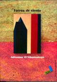 Torres de viento, de O'Shanahan, Alfonso | portada del libro