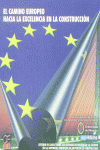 CAMINO EUROPEO HACIA EXCELENCIA CONSTRUCCION, de AA.VV. | portada del libro
