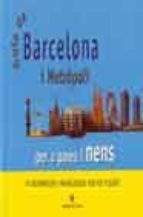 Guia Barcelona i metròpoli per pares i nens, de Iolanda Insa | portada del libro