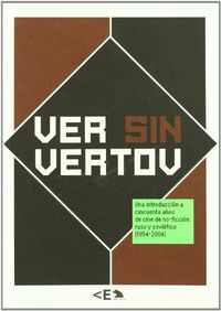 VER SIN VERTOV, de LA CASA ENCENDIDA | portada del libro