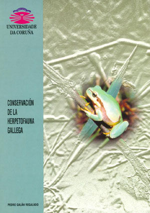 Conservación de la herpetofauna gallega, de Galán Regalado | portada del libro
