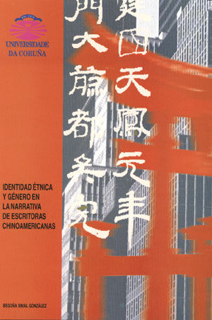 Identidad étnica y género en la narrativa de escritoras chinoamericanas, de Simal González | portada del libro