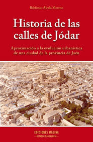 Historia de las calles de Jódar, de Alcalá Moreno, Ildefonso | portada del libro