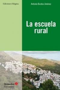 La escuela rural, de Bustos Jiménez, Antonio | portada del libro