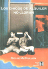 CHICOS DE ALQUILER NO LLORAN, de McMullen | portada del libro