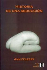 HISTORIA DE UNA SEDUCCION, de O'Leary | portada del libro